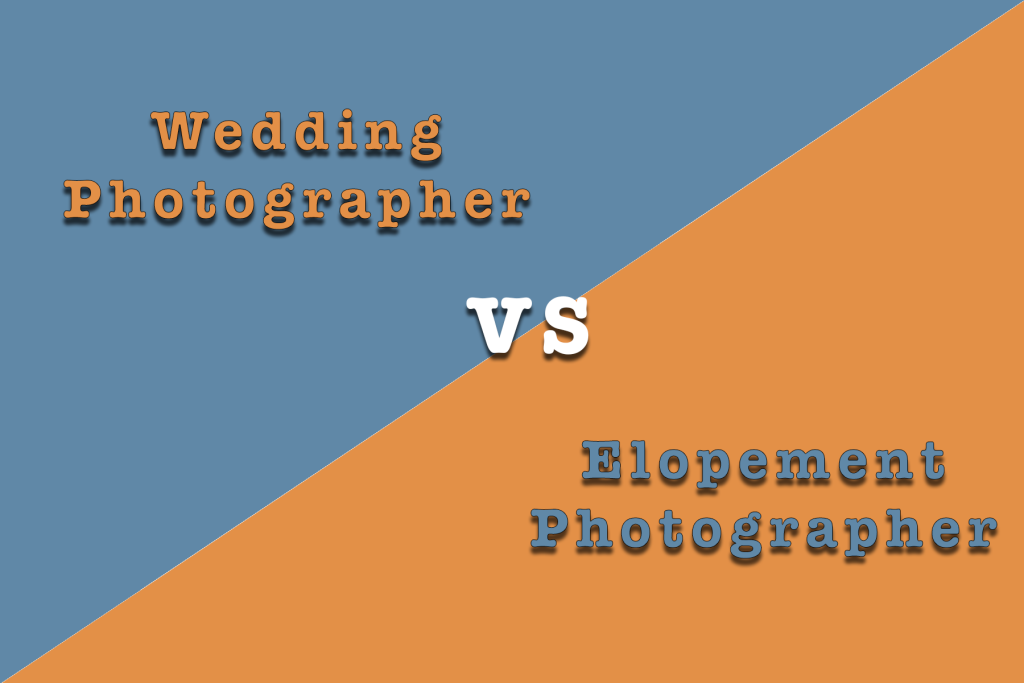 Elopement Photographer vs Wedding Photographer